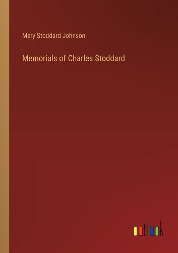 Memorials of Charles Stoddard
