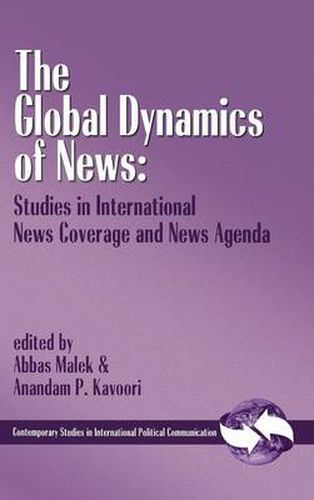 Cover image for The Global Dynamics of News: Studies in International News Coverage and News Agenda