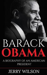 Cover image for Barack Obama: A Biography of an American President