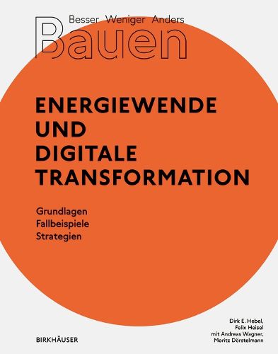 Cover image for Besser - Weniger - Anders Bauen: Energiewende und Digitale Transformation