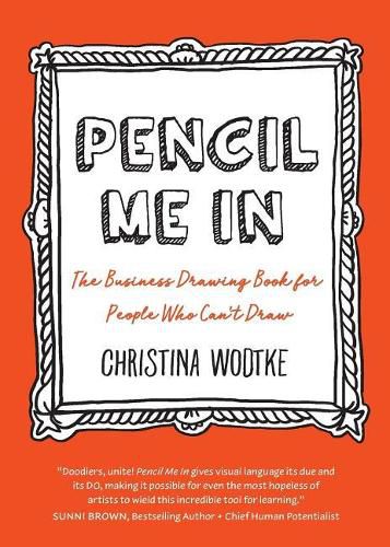 Cover image for Pencil Me in: The Business Drawing Book for People Who Can't Draw