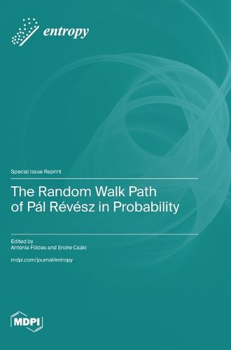 Cover image for The Random Walk Path of Pal Revesz in Probability
