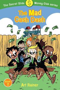 Cover image for The Mad Cash Dash (The Secret Slide Money Club, Book 2)