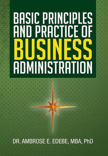 Cover image for Basic Principles and Practice of Business Administration