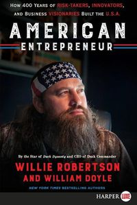 Cover image for American Entrepreneur: How 400 Years of Risk-Takers, Innovators, and Business Visionaries Built the U.S.A.