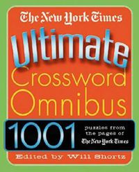 Cover image for The New York Times Ultimate Crossword Omnibus