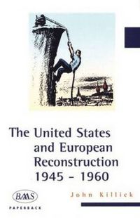 Cover image for The United States and European Reconstruction: 1945-1960
