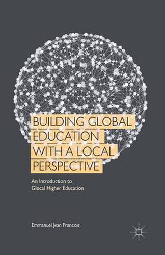 Cover image for Building Global Education with a Local Perspective: An Introduction to Glocal Higher Education