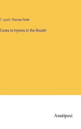 Cover image for Tunes to Hymns in the Rivulet
