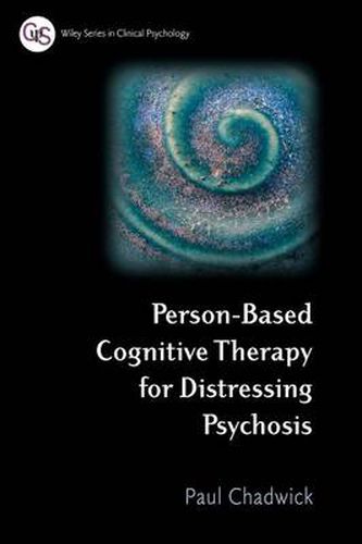 Cover image for Person Based Cognitive Therapy for Distressing Psychosis