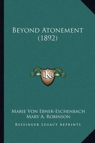 Cover image for Beyond Atonement (1892)