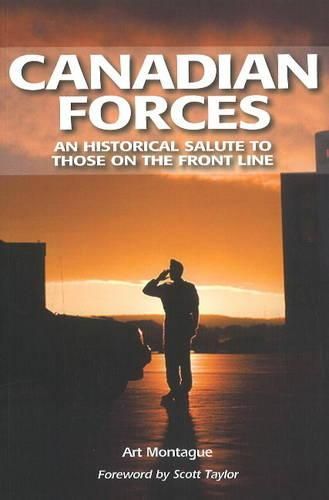 Cover image for Canadian Forces: An Historical Salute to Those on the Front Line