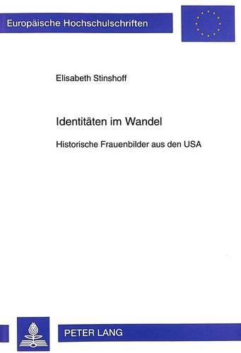 Cover image for Identitaeten Im Wandel: Historische Frauenbilder Aus Den USA