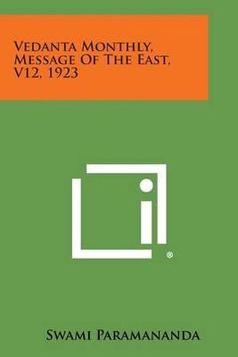 Vedanta Monthly, Message of the East, V12, 1923