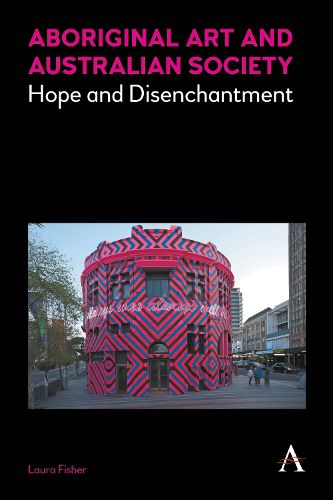 Cover image for Aboriginal Art and Australian Society: Hope and Disenchantment