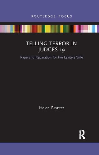 Telling Terror in Judges 19: Rape and Reparation for the Levite's wife