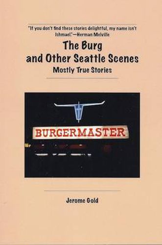 Cover image for The Burg and Other Seattle Scenes: Mostly True Stories