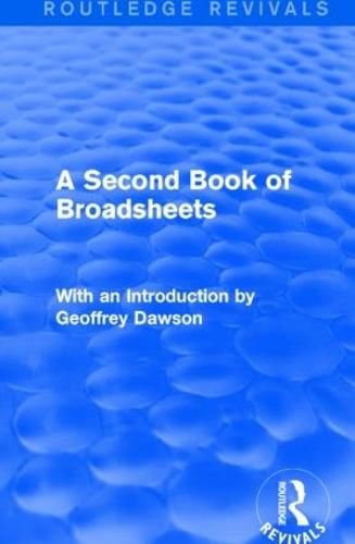 A Second Book of Broadsheet: With an Introduction by Geoffrey Dawson