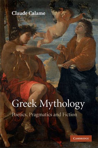 Cover image for Greek Mythology: Poetics, Pragmatics and Fiction