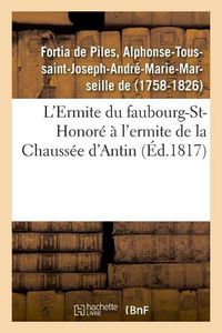 Cover image for L'Ermite Du Faubourg-St-Honore A l'Ermite de la Chaussee d'Antin