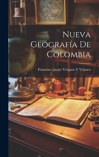 Cover image for Nueva Geografia De Colombia