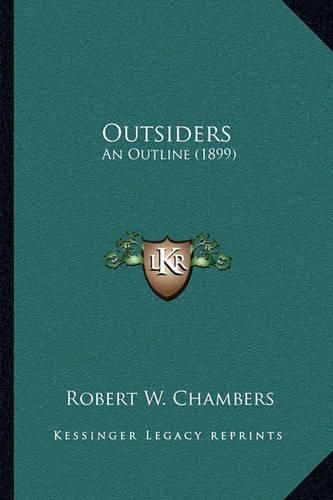 Cover image for Outsiders: An Outline (1899)