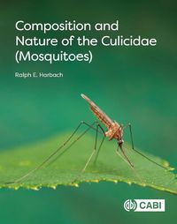 Cover image for Composition and Nature of the Culicidae (Mosquitoes)