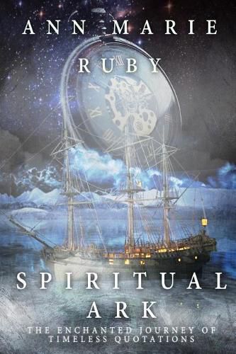 Cover image for Spiritual Ark: The Enchanted Journey of Timeless Quotations