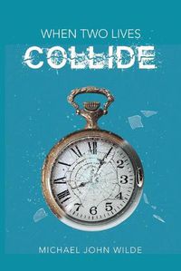 Cover image for When Two Lives Collide