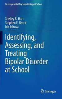 Cover image for Identifying, Assessing, and Treating Bipolar Disorder at School