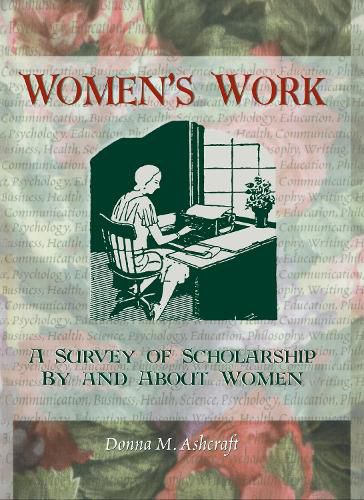 Cover image for Women's Work: A Survey of Scholarship By and About Women