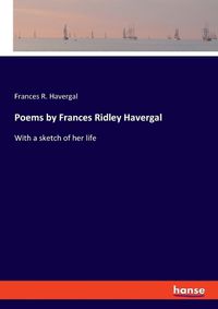 Cover image for Poems by Frances Ridley Havergal