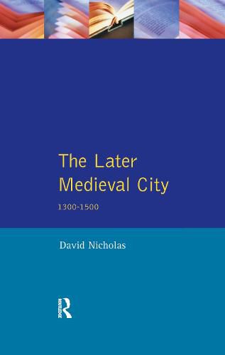 Cover image for The Later Medieval City: 1300-1500