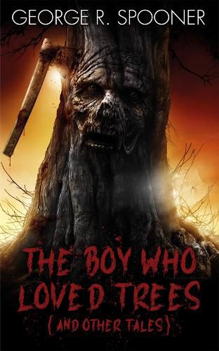 Cover image for The Boy Who Loved Trees: (and other tales)