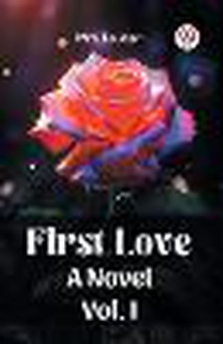 Cover image for First LoveA Novel Vol. I (Edition2023)