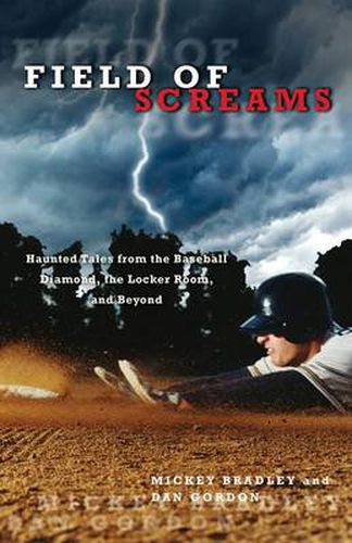 Cover image for Field of Screams: Haunted Tales From The Baseball Diamond, The Locker Room, And Beyond