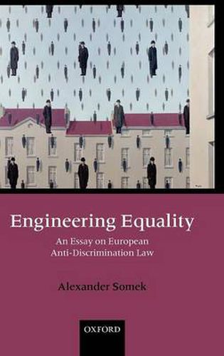 Cover image for Engineering Equality: An Essay on European Anti-Discrimination Law