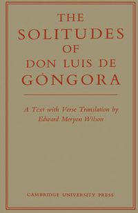 Cover image for The Solitudes of Don Luis De Gongora: A Text with Verse Translation