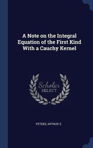 Cover image for A Note on the Integral Equation of the First Kind with a Cauchy Kernel