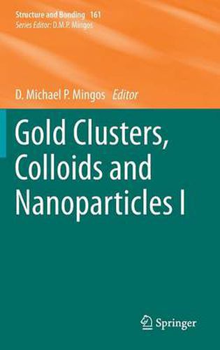 Cover image for Gold Clusters, Colloids and Nanoparticles  I