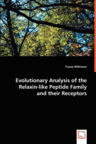 Cover image for Evolutionary Analysis of the Relaxin-like Peptide Family and their Receptors