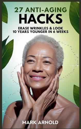 Cover image for 27 Anti-Aging Hacks