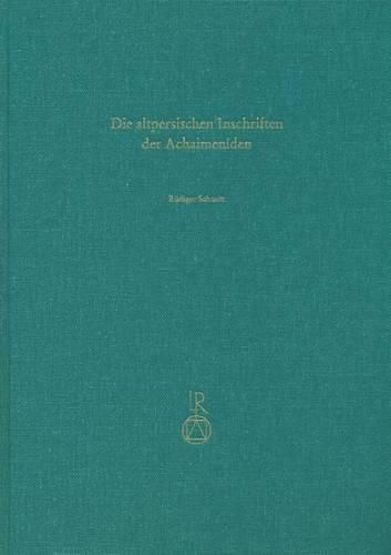 Cover image for Die Altpersischen Inschriften Der Achaimeniden: Editio Minor Mit Deutscher Ubersetzung