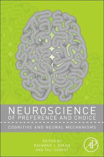 Cover image for Neuroscience of Preference and Choice: Cognitive and Neural Mechanisms