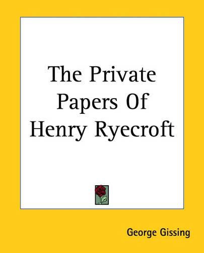 The Private Papers Of Henry Ryecroft