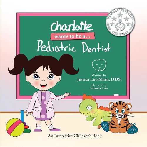 Cover image for Charlotte wants to be a... Pediatric Dentist