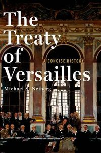Cover image for The Treaty of Versailles: A Concise History