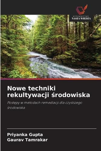 Cover image for Nowe techniki rekultywacji środowiska