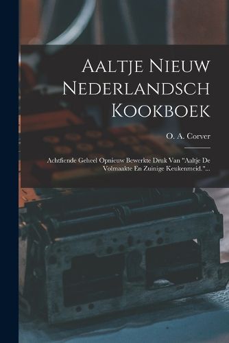 Cover image for Aaltje Nieuw Nederlandsch Kookboek