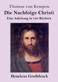 Cover image for Die Nachfolge Christi (Grossdruck)